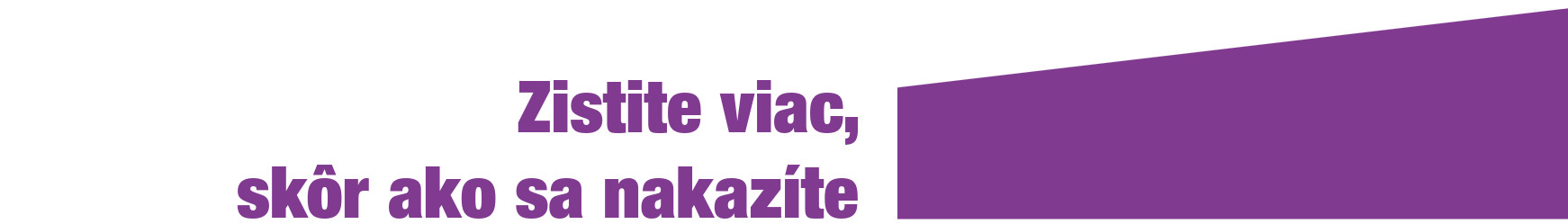 Zistite viac, skôr ako sa nakazíte